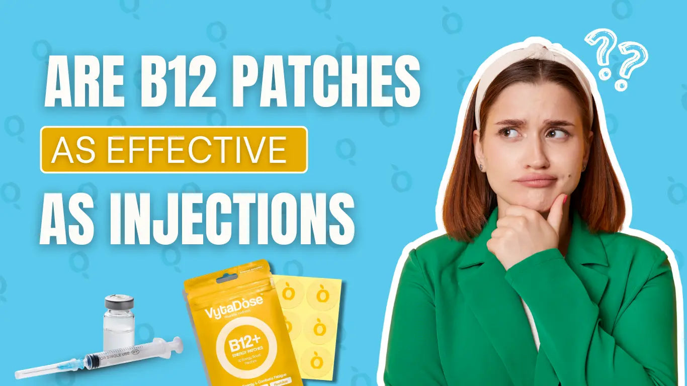 Are B12 Patches as Effective as Injections Are B12 Patches as Effective as Injections