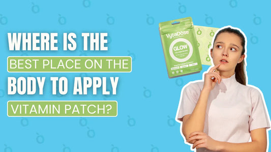 Where Is the Best Place on the Body to Apply a Vitamin Patch?